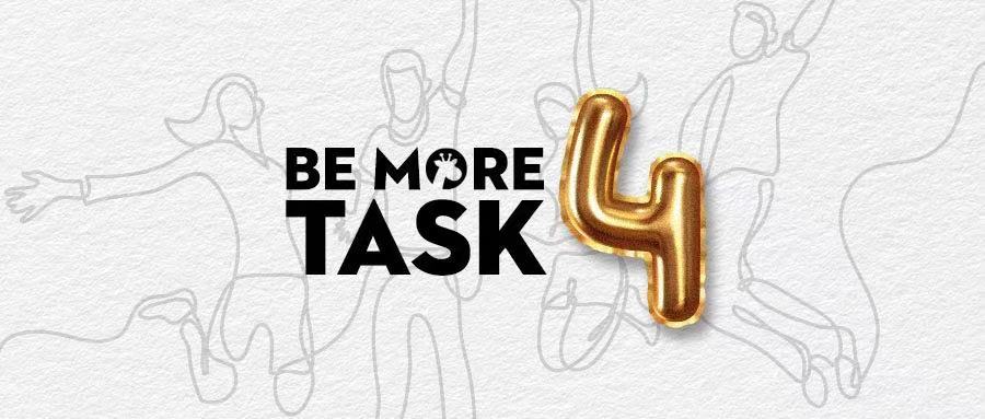Be more · 很高兴认识你长颈鹿美育 | 12th Anniversary · Task 4